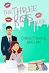 The Three Kiss Clause by Christopher   Harlan