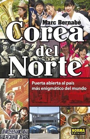Corea del Norte: Puerta abierta al país más enigmático del mundo (Paperback)