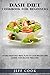 Dash Diet Cookbook for beginners  by Jeff Cook