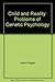 Child and Reality: Problems of Genetic Psychology