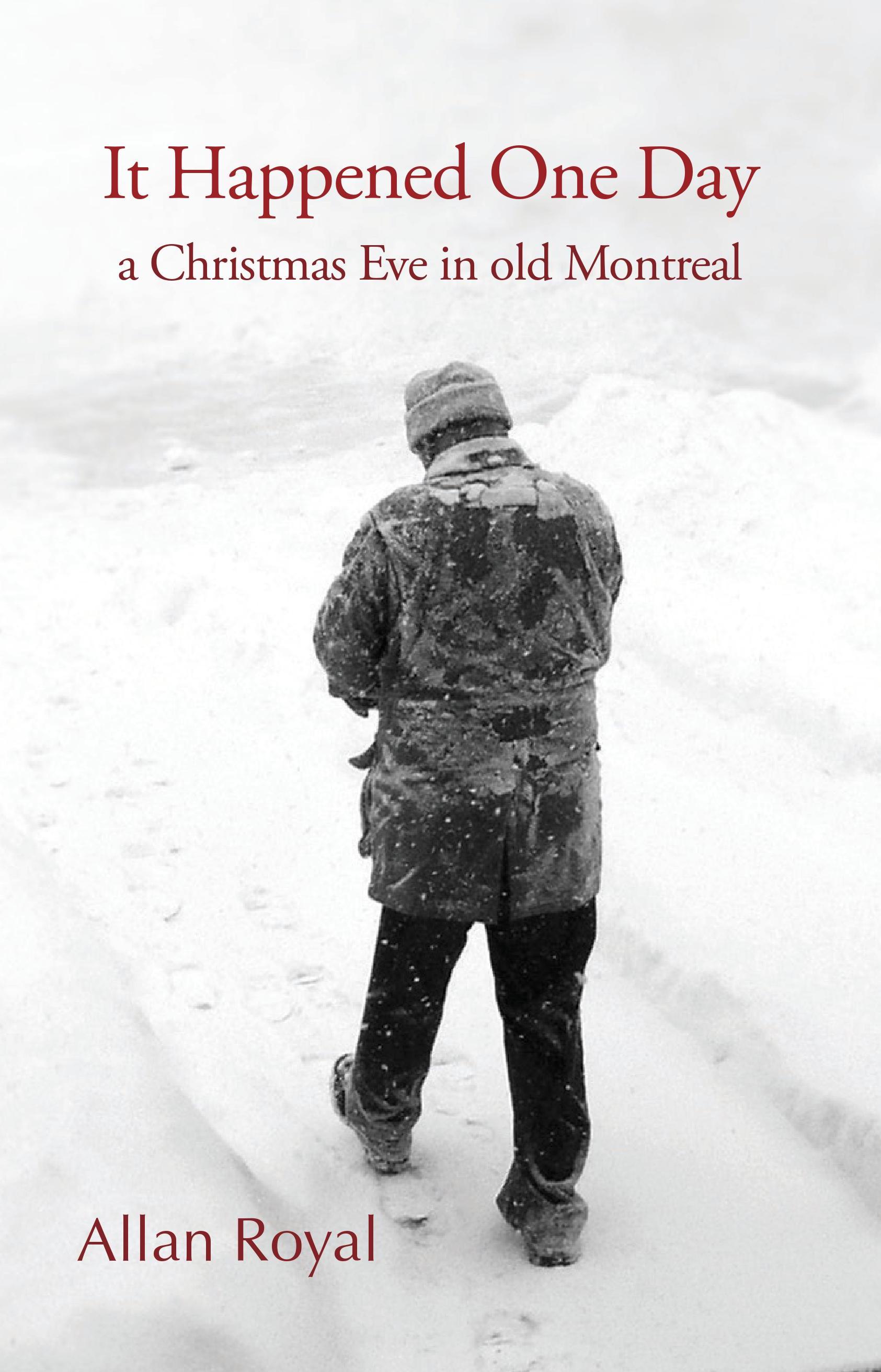 It Happened One Day: a Christmas Eve in old Montreal (Ben Flicker Trilogy, #2)