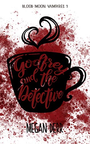Godfrey and the Detective (Blood Moon Vampires, #1)