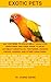 Exotic Pets: EXOTIC PETS; A...