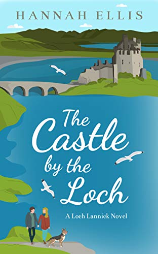 The Castle by the Loch (Loch Lannick, #2)