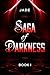Saga of Darkness, Book I