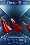 T-Class: Titan (Adamantine Chronicles, #3) T-Class: Titan (Adamantine Chronicles, #3)