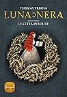 Le città perdute by Tiziana Triana