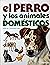 El perro y los animales dom...