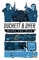 Duckett & Dyer: Dicks For Hire