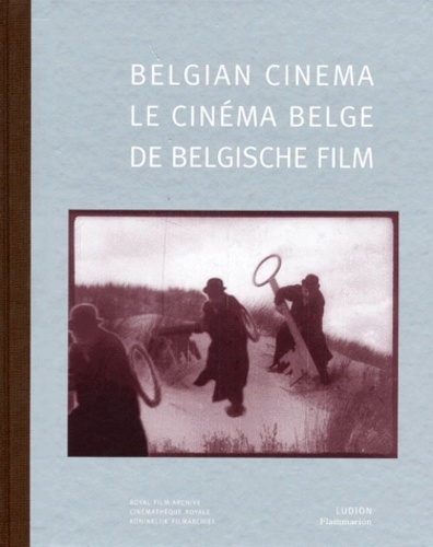 Belgian Cinema / Le cinéma belge / De belgische film (Hardcover)