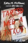 Tartsd ​meg a titkot by Karen M. McManus