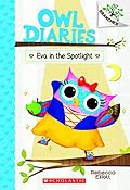 Eva in the Spotlight: A Branches Book (Owl Diaries #13) 
