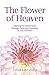 The Flower of Heaven: Openi...