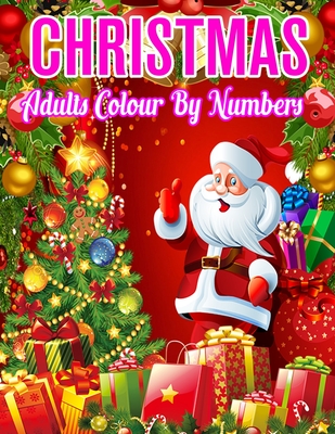 Christmas Adults Colour By Numbers: a beautiful colouring book with Christmas designs on a black background, for gloriously vivid colours ... (Christmas designs on a black background)