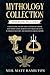 Mythology Collection: This ...