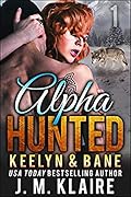 Alpha Hunted: Keelyn & Bane