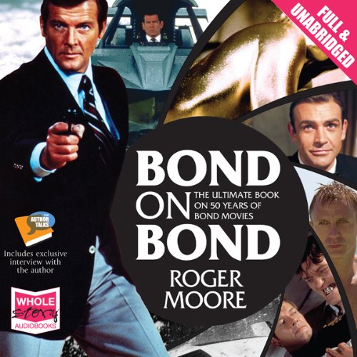 Bond On Bond: Reflections on 50 years of James Bond Movies