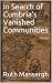 In Search of Cumbria's Vanished Communities by Ruth Mansergh