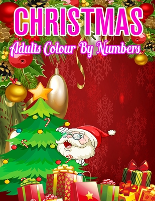 Christmas Adults Colour By Numbers: a beautiful colouring book with Christmas designs on a black background, for gloriously vivid colours ... (Christmas designs on a black background)