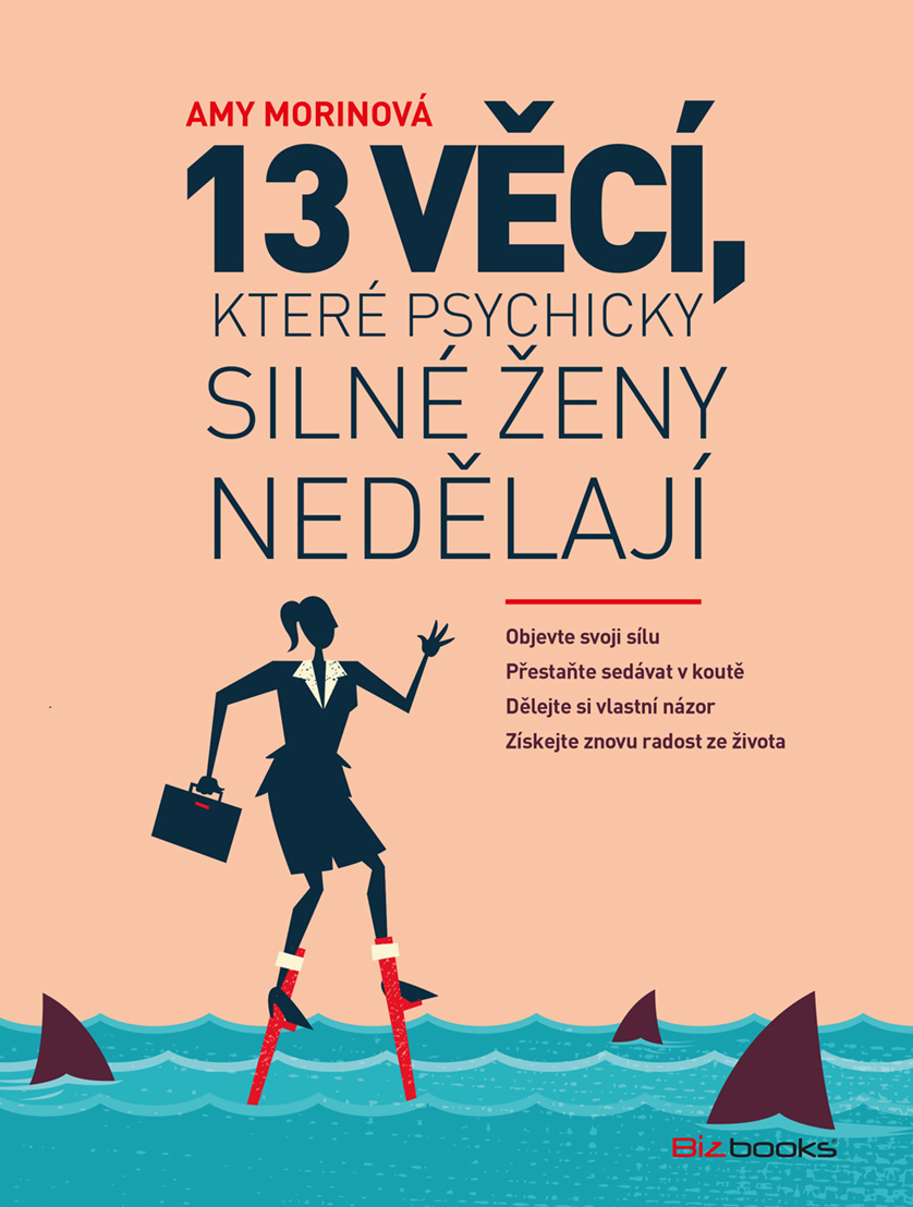 13 věcí, které psychicky silné ženy nedělají