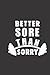 better sore than sorry: small lined Weightlifting Fitness quotes Notebook / Travel Journal to write in (6'' x 9'') 120 pages