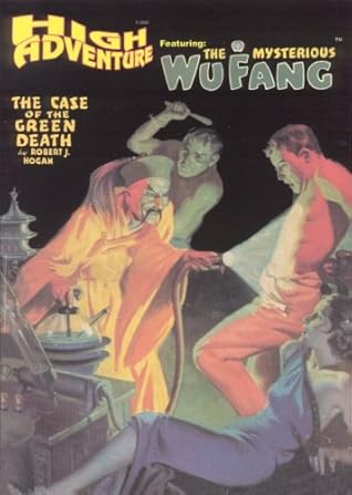 Mysterious Wu Fang The Case Of The Green Death By Robert J Hogan