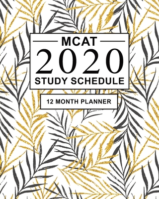 MCAT Study Schedule: 12 Month Planner for the Medical Entrance Exam. Ideal for MCAT prep and organising MCAT practice - Large (8 x 10 inches)