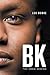 Bk: The Saga Begins