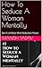 How To Seduce A Woman Mentally by Manish Yadav