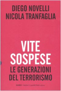 Vite sospese. Le generazioni del terrorismo (Hardcover)