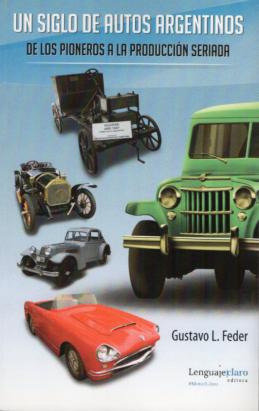 Un Siglo De Autos Argentinos