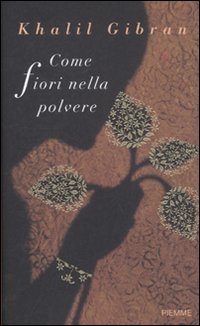 Come fiori nella polvere (Hardcover)