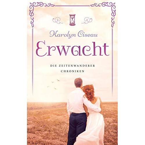 Erwacht Die Zeitenwanderer Chroniken 7 By Karolyn Ciseau
