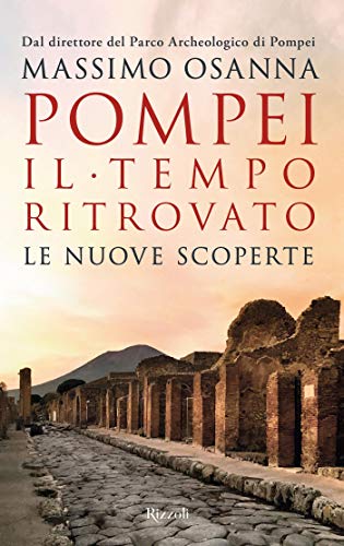 Pompei il tempo ritrovato (Kindle Edition)