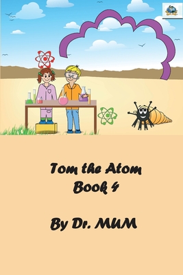 Tom the Atom, Book 4: Water Matters