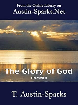 The Glory of God (transcript)