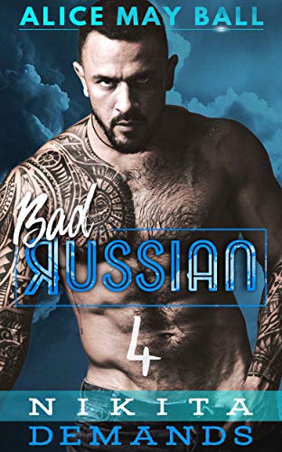 Nikita Demands (Bad Russian Book 4)