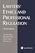 Lawyers' Ethics and Professional Regulation by Alice Woolley