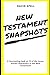 New Testament Snapshots: A fascinating look at 12 of the lesser known characters in the New Testament!