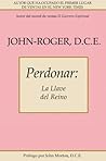 Perdonar: La llave del reino (Spanish Edition) Perdonar: La llave del reino (Spanish Edition)