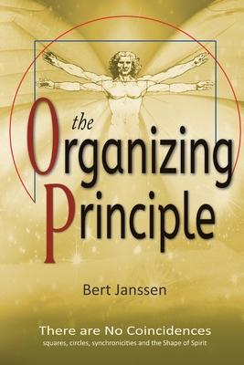 The Organizing Principle: There are No Coincidences