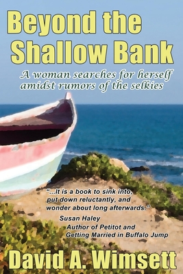 Beyond the Shallow Bank: A Woman Searches for Herself Amidst Rumors of the Selkies