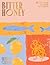 Bitter Honey: Recipes and S...