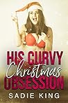 His Curvy Christmas Obsession (The Biker Brother's Curvy Christmas #2)