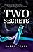 Two Secrets (One Chance)