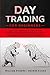 Day Trading for Beginners: ...