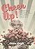 Cheer Up! by Adrian Wright