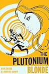 The Plutonium Blonde