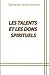 Les Talents et Les Dons Spirituels (French Edition)