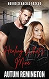 Healing What's Mine: Hound Search & Rescue Book 3